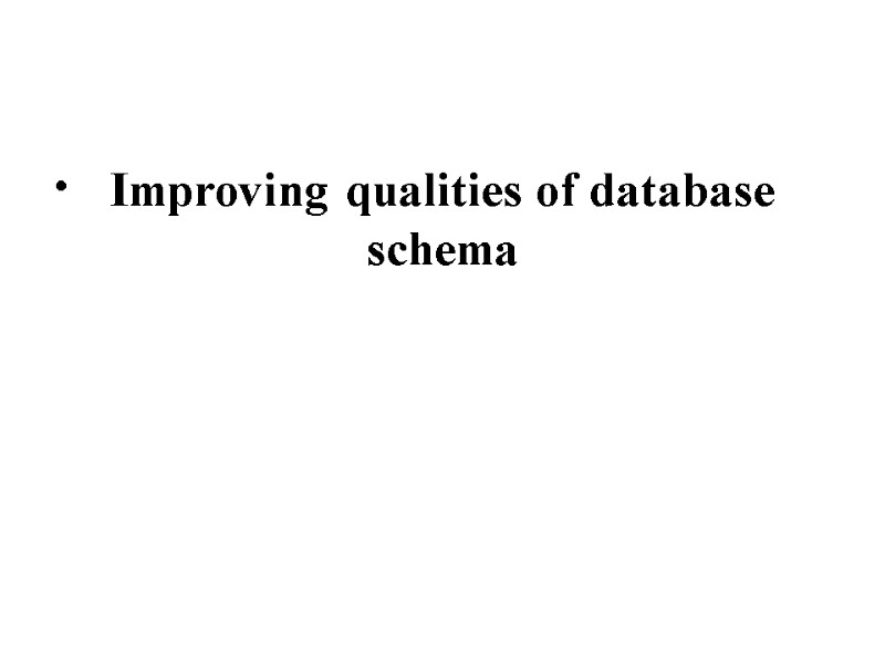 Improving qualities of database schema